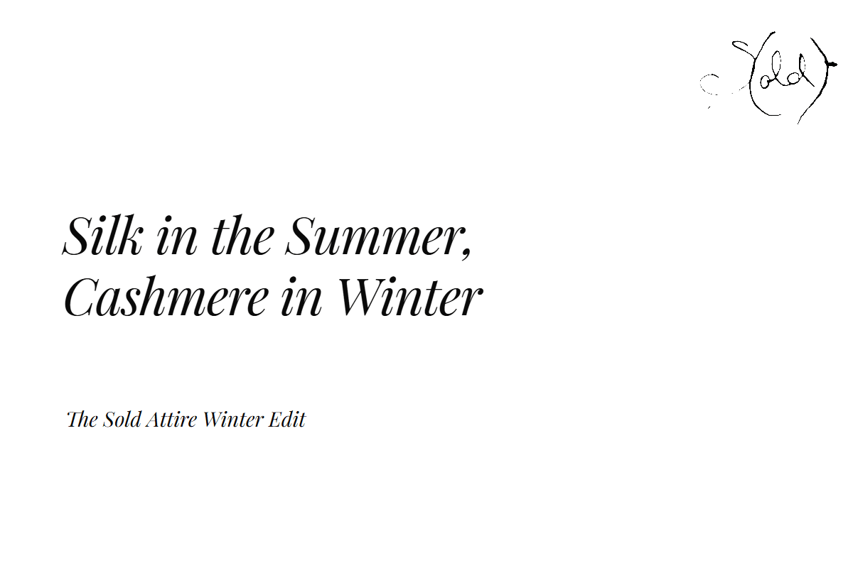 Silk in the Summer, Cashmere in Winter: The Sold Attire Winter Edit, with the Sold Attire signature logo